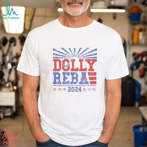 Dolly Reba 2024 Vintage Shirt Funny Election Shirts 4Th Of July Classic Unisex