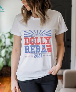 Dolly Reba 2024 Vintage Shirt Funny Election Shirts 4Th Of July Classic Unisex