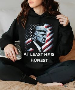 Donald Trump T Shirt At Least He Is Honest US Flag