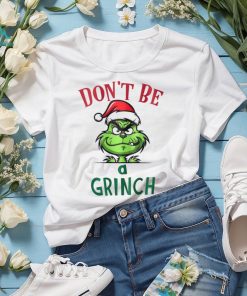 Don't Be a Grinch Graphic Tshirt