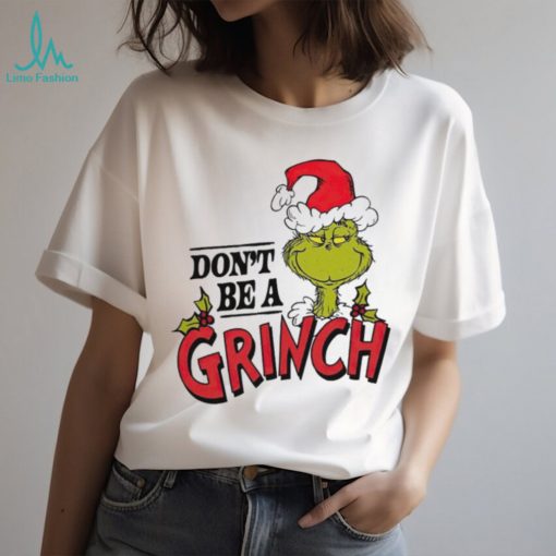Dr. Seuss don’t be a Grinch shirt