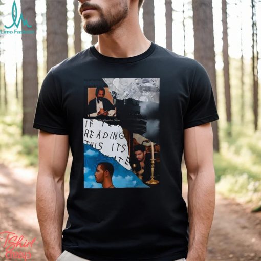 Draake Album Shirt If You’re Reading This It’s Too Late Sweatshirt Big As The What Tour T Shirt