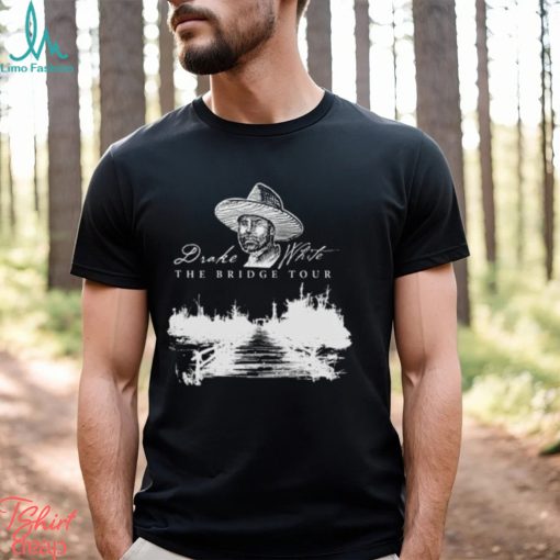 Drake White 2024 The Bridge Tour Shirt T Shirt