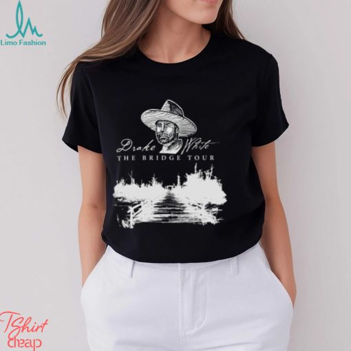 Drake White 2024 The Bridge Tour Shirt T Shirt