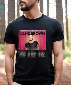 Drunk Or Dreaming Tour Shirt, Kane Brown Tour 2023 2024 Music Festival Tour Tshirt