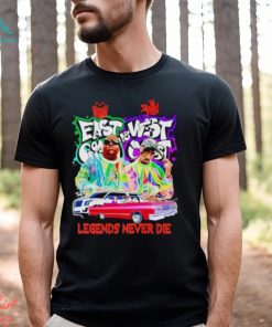 East Coast And West Coast Legends Never Die T Shirt