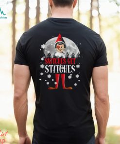 Elf on the Shelf snitches get stitches Christmas shirt