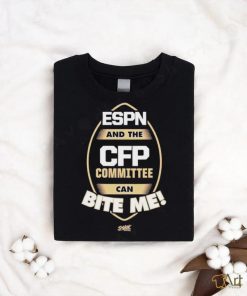 Espn And The Cfp Committee Can Bite Me Shirt