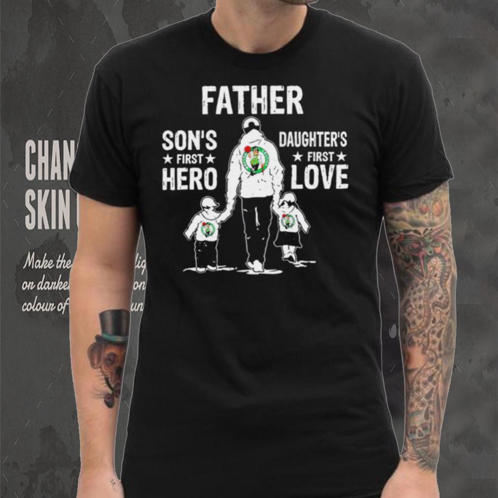 Father son’s first hero daughter’s first love Boston Celtics basketball logo shirt Father son’s first hero daughter’s first love Boston Celtics basketball logo shirt