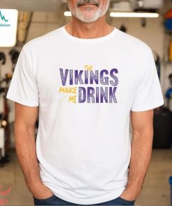 Football Fan Make Me Drink Funny Football Fan Viking Shirt