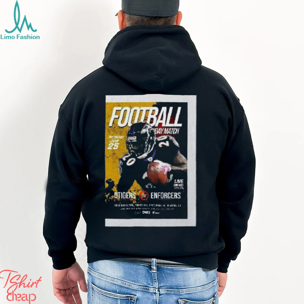 Football Match Dtigers Enforcers Poster T Shirt Football Match Dtigers Enforcers Poster T Shirt