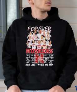 Forever Huskers Not Just When We Win Signatures Shirt