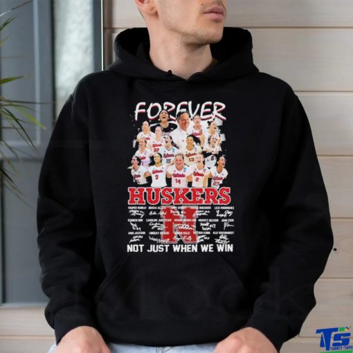 Forever Huskers Not Just When We Win Signatures Shirt