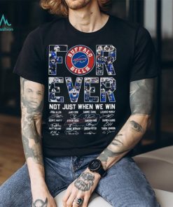 Forever Not Just When We Win Buffalo Bills Unisex T Shirt