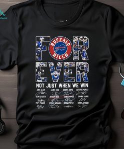 Forever Not Just When We Win Buffalo Bills Unisex T Shirt
