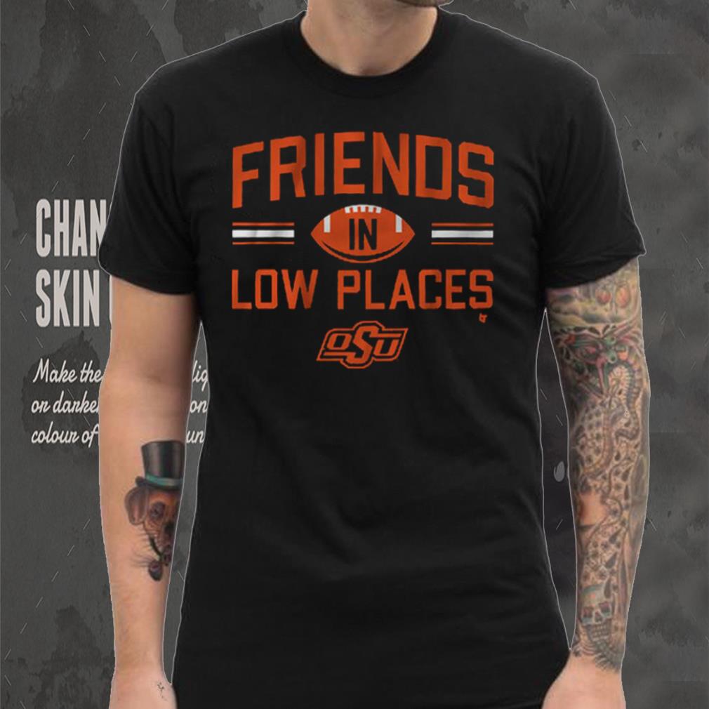 Friends In Low Places Shirt Friends In Low Places Shirt