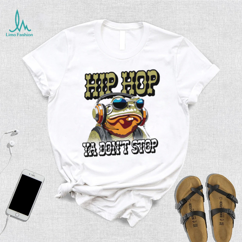 Frog hip hop ya don’t stop T shirt Frog hip hop ya don’t stop T shirt