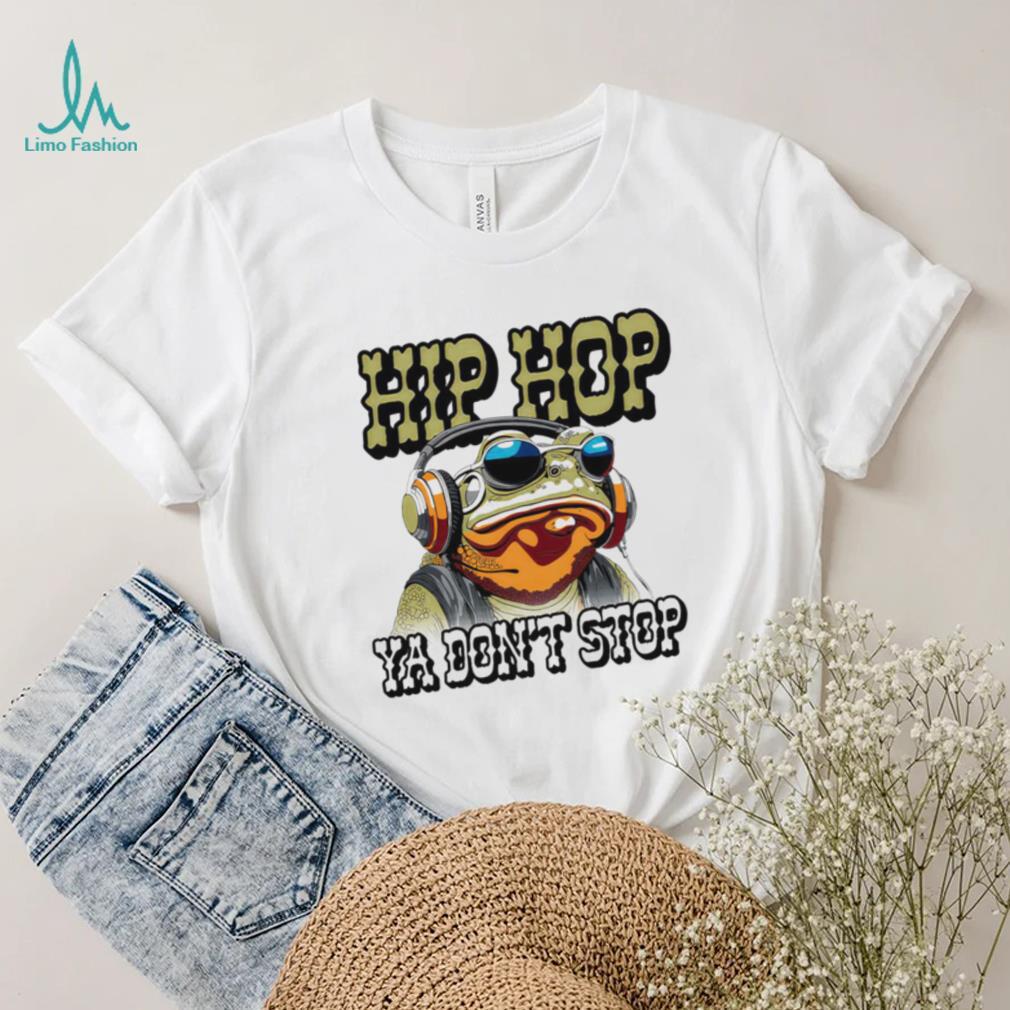 Frog hip hop ya don’t stop T shirt Frog hip hop ya don’t stop T shirt