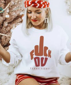 Fuck You Texas Fight Shirt