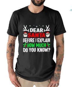 Funny Christmas Shirts Kids Adults Dear Santa I Can Explain T Shirt