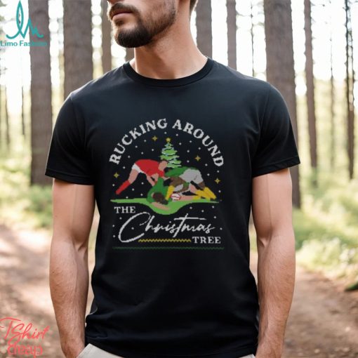 Funny Rugby Rucking Around The Christmas Tree T Shirt