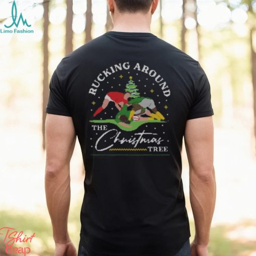 Funny Rugby Rucking Around The Christmas Tree T Shirt