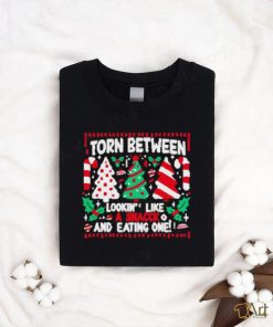 Funny Torn between lookin’ like a snack and eating one Christmas shirt, hoodie, sweater, long sleeve and tank top Funny Torn between lookin’ like a snack and eating one Christmas shirt
