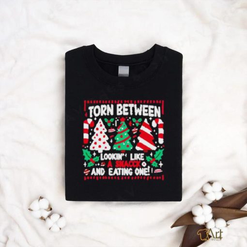 Funny Torn between lookin’ like a snack and eating one Christmas shirt