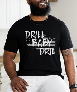 Funny the Persistence Drill Baby Drill Shirt