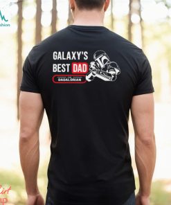 Galaxy Best Dad Dodolorian Star War T Shirt T Shirt
