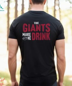 Giants Football Make Me Drink Football Fan Shirt