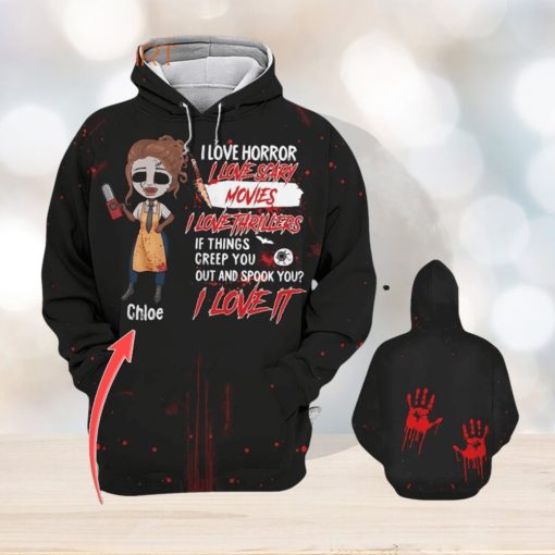 Girl If Things Creep You Out And Spook You I Love It Custom Name 3d All Over Print Hoodie