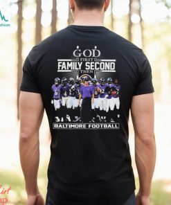 God First Family Second Then Baltimore Ravens 2023 Playoffs Shirt, hoodie, sweater, long sleeve and tank top God First Family Second Then Baltimore Ravens 2023 Playoffs Shirt
