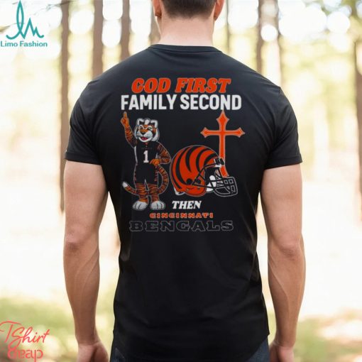 God First Family Second Then Cincinnati Bengals Shirts