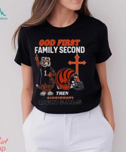 God First Family Second Then Cincinnati Bengals Shirts