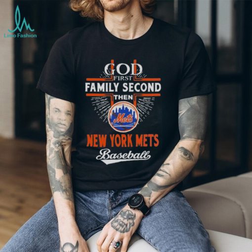 God First Family Second Then New York Mets Baseball Shirt