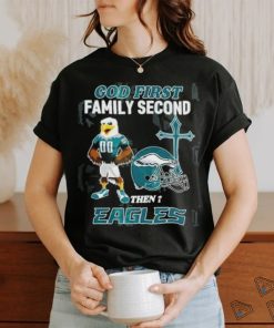 God First Family Second Then Philadelphia Eagles Shirt
