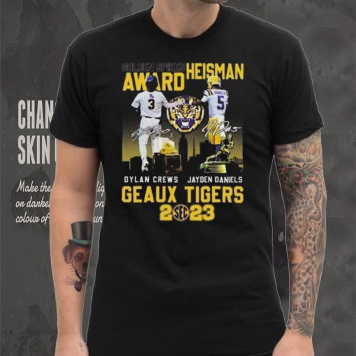 Golden Spikes Award Heisman Dylan Crews And Jayden Daniels Geaux Tiger Sec 2023 Signatures T shirt