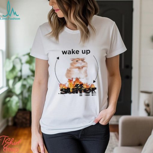 Gotfunny Wake Up Suffer Shirt