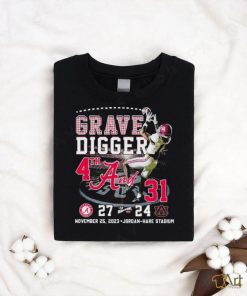 Grave Digger 4th And 31 2023 Iron Bowl Champions Alabama 27 24 Auburn Shirt