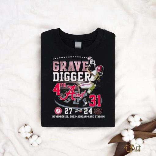 Grave Digger 4th And 31 2023 Iron Bowl Champions Alabama 27 24 Auburn Shirt