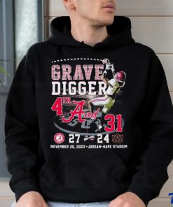 Grave Digger 4th And 31 2023 Iron Bowl Champions Alabama 27 24 Auburn Shirt
