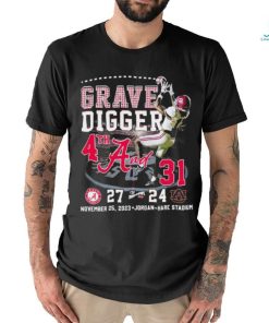 Grave Digger 4th And 31 2023 Iron Bowl Champions Alabama 27 24 Auburn Shirt