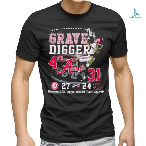 Grave Digger 4th And 31 2023 Iron Bowl Champions Alabama 27 24 Auburn Shirt