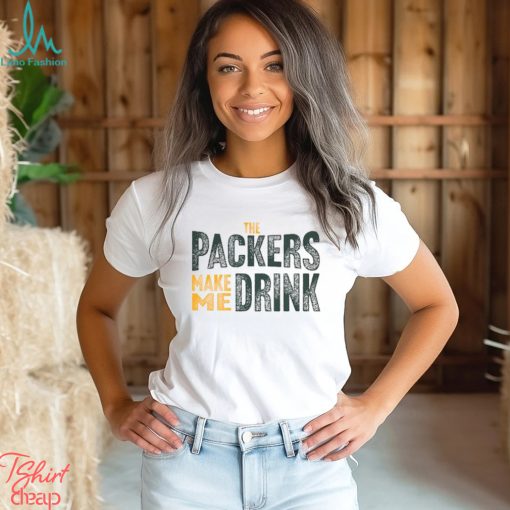 Green Bay Football Packers Make Me Drink Funny Sarcastic Fan Shirt