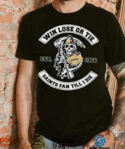 Grim Reaper football win lose or tie Saints fan till I die est 1966 shirt