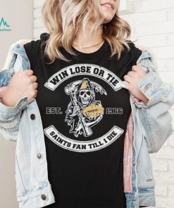 Grim Reaper football win lose or tie Saints fan till I die est 1966 shirt