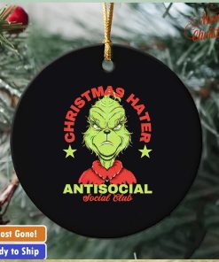 Grinch Christmas hater antisocial social club ornament