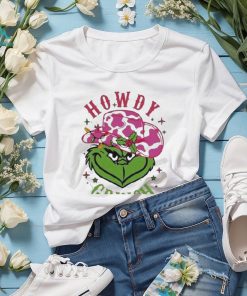 Grinch Howdy Christmas Shirt