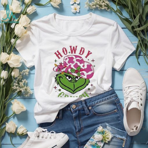Grinch Howdy Christmas Shirt